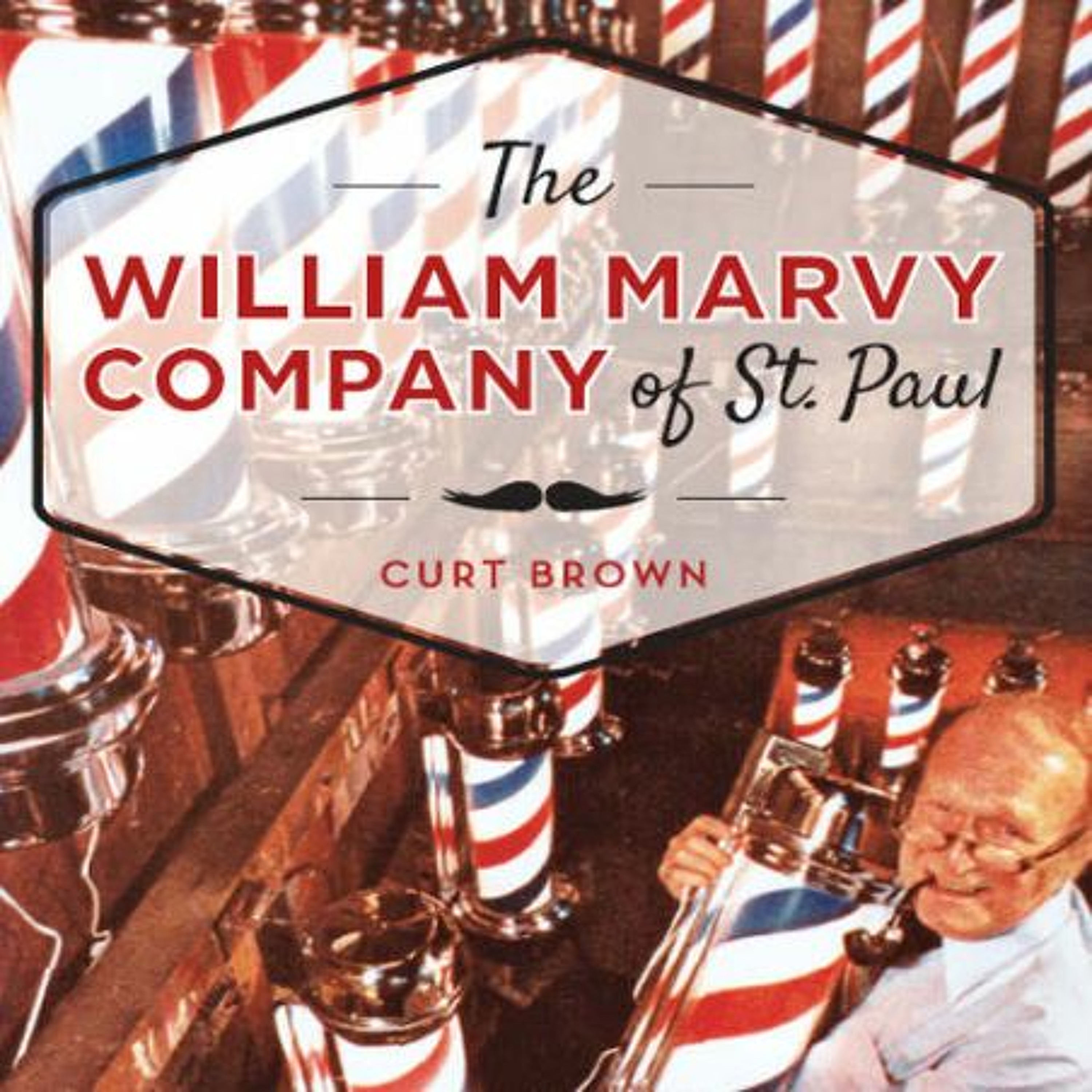 The William Marvy Company of St. Paul: Keeping Barbershops Classic episode artwork