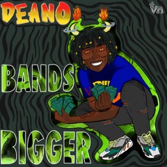 Bands Bigger (Prod. Dee B)