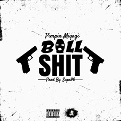 Pimpin Miyagi - BULLSHIT (prod. Supe)