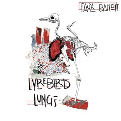 Lyrebird Lungs