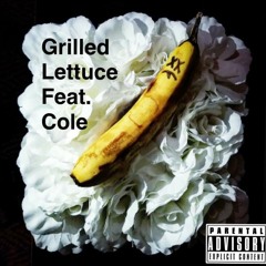 Grilled Lettuce Feat. Cole // Prod. BC