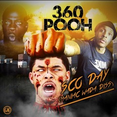 360Pooh-Maniac Wada((diss))"Sco-Day"