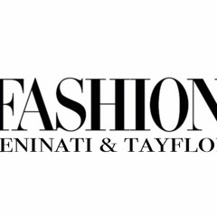 Fashion By Beninati & TayFlon