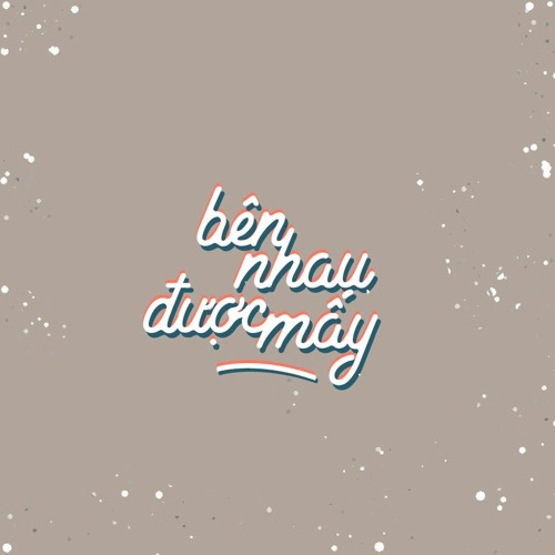 (original) bên nhau được mấy