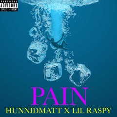 PAIN FT. LIL RASPY (PROD. ICE STARR)