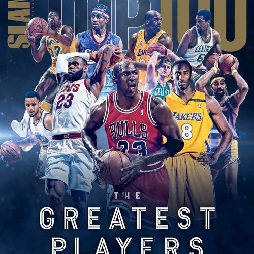 Stream Slam Magazine's Top 50 Greatest NBA Players of All Time w/ @dluvhall  & @eazyduzitva by twelve kyle | Listen online for free on SoundCloud