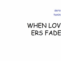 When Lovers Fade