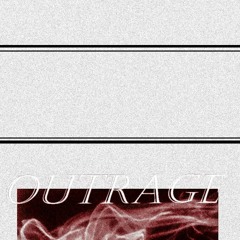 OUTRAGE 2.0