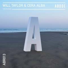 Cera Alba & Will Taylor - Verano (Original) - ABODE Records - Out Now