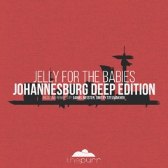 Jelly For The Babies - Johannesburg (Daniel Meister Remix)