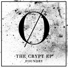 FOUNDRY | THE CRYPT