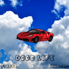 Stroyz - GOOD LIFE ft. Lindsey Boruta