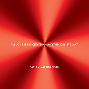 U2 - Love Is Bigger Than Anything In Its Way (David Alvarado Remix)- PREVIEW להורדה