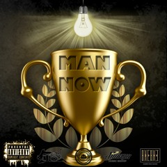 Man Now feat. Exclusive (Prod. by WindyGotHits)