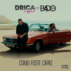 Drica Pippez Feat. Badoxa - Como Foste Capaz