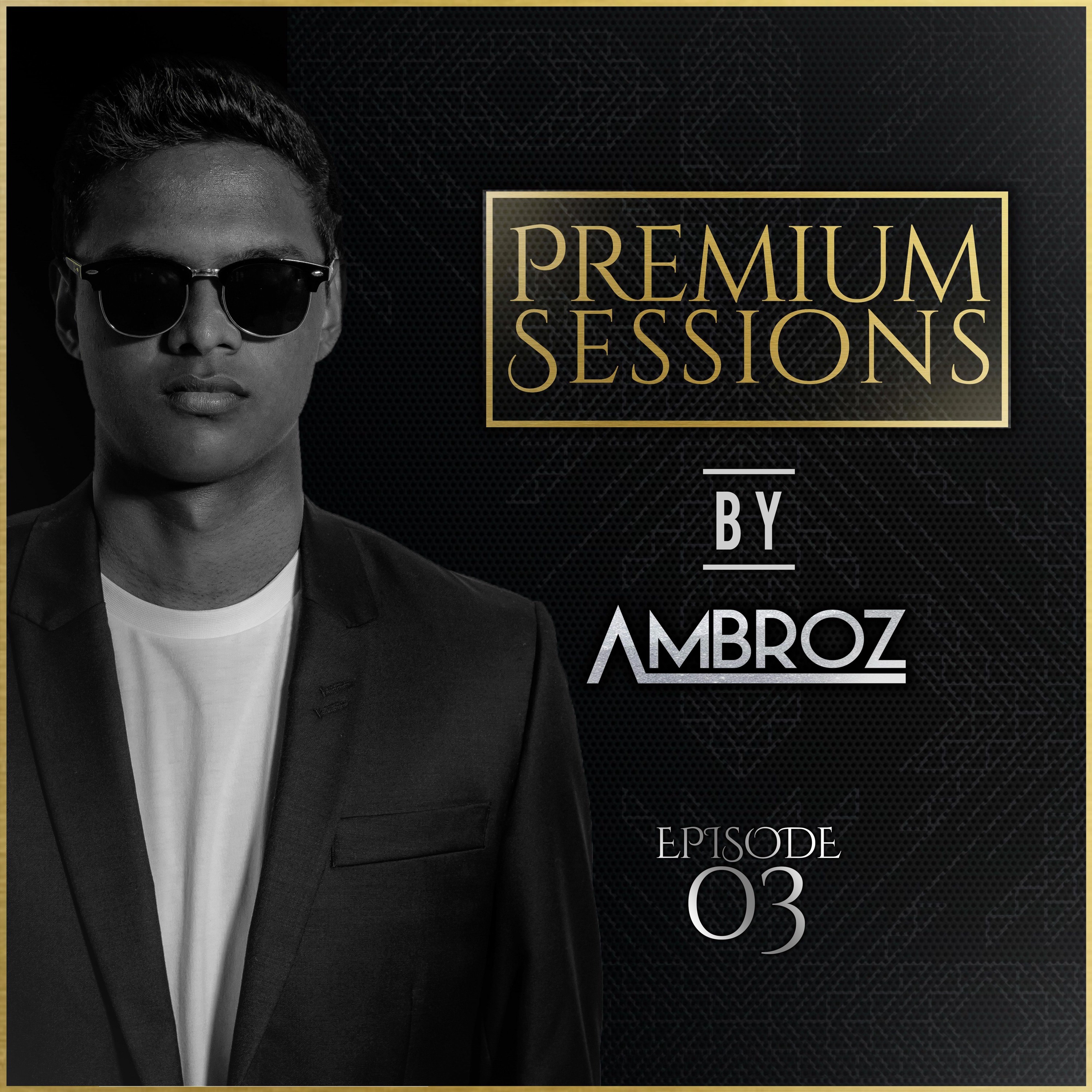 Premium Sessions By Ambroz 03 episode artwork