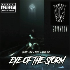 QC - EYE OF THE STORM. FEAT. MDV x BLISS x ESKR ONE (Produced by BRUKLIN)