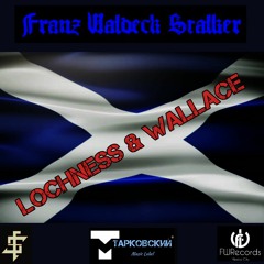 Franz Waldeck Stalker - Lochness & Wallace