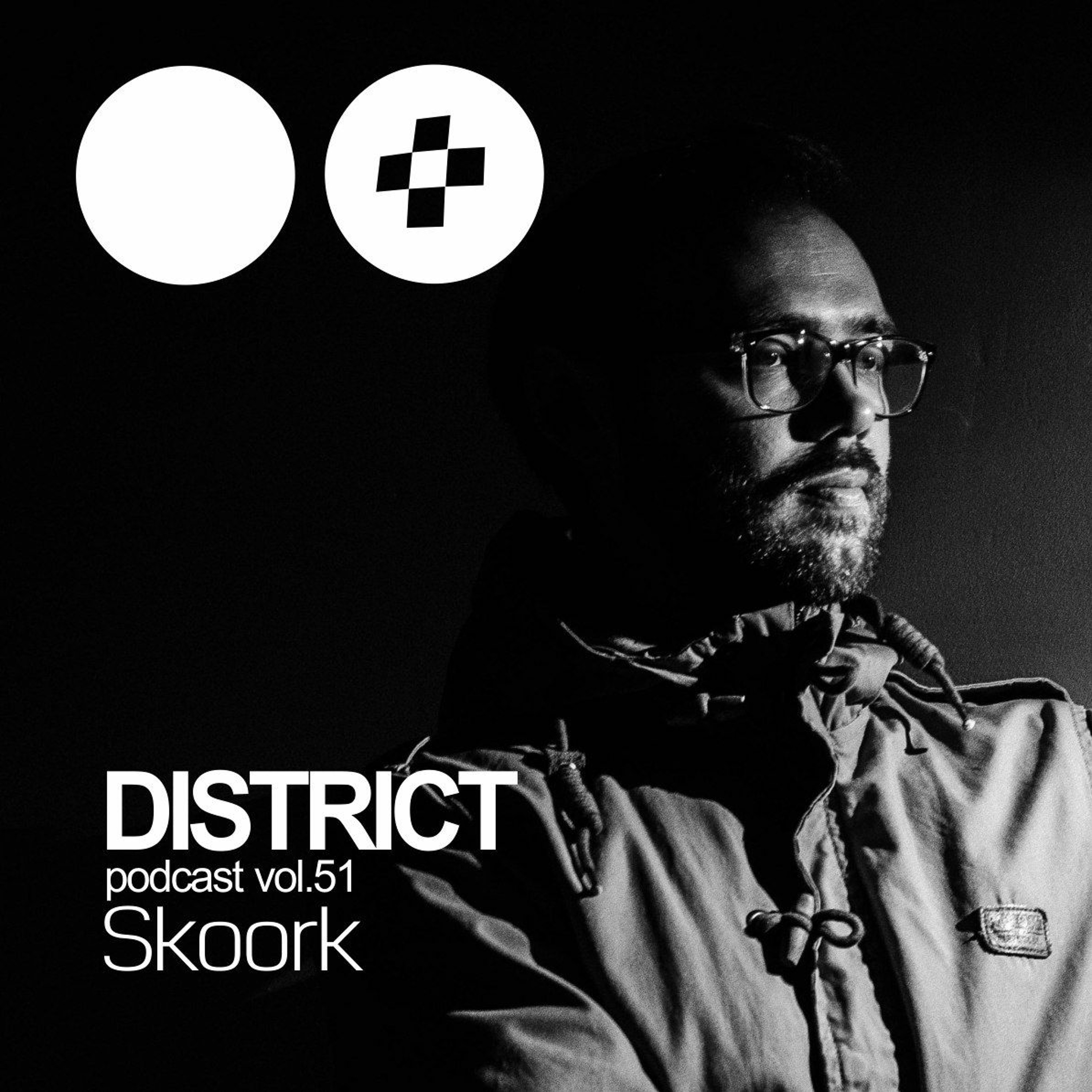 Skoork - DISTRICT Podcast Vol. 51
