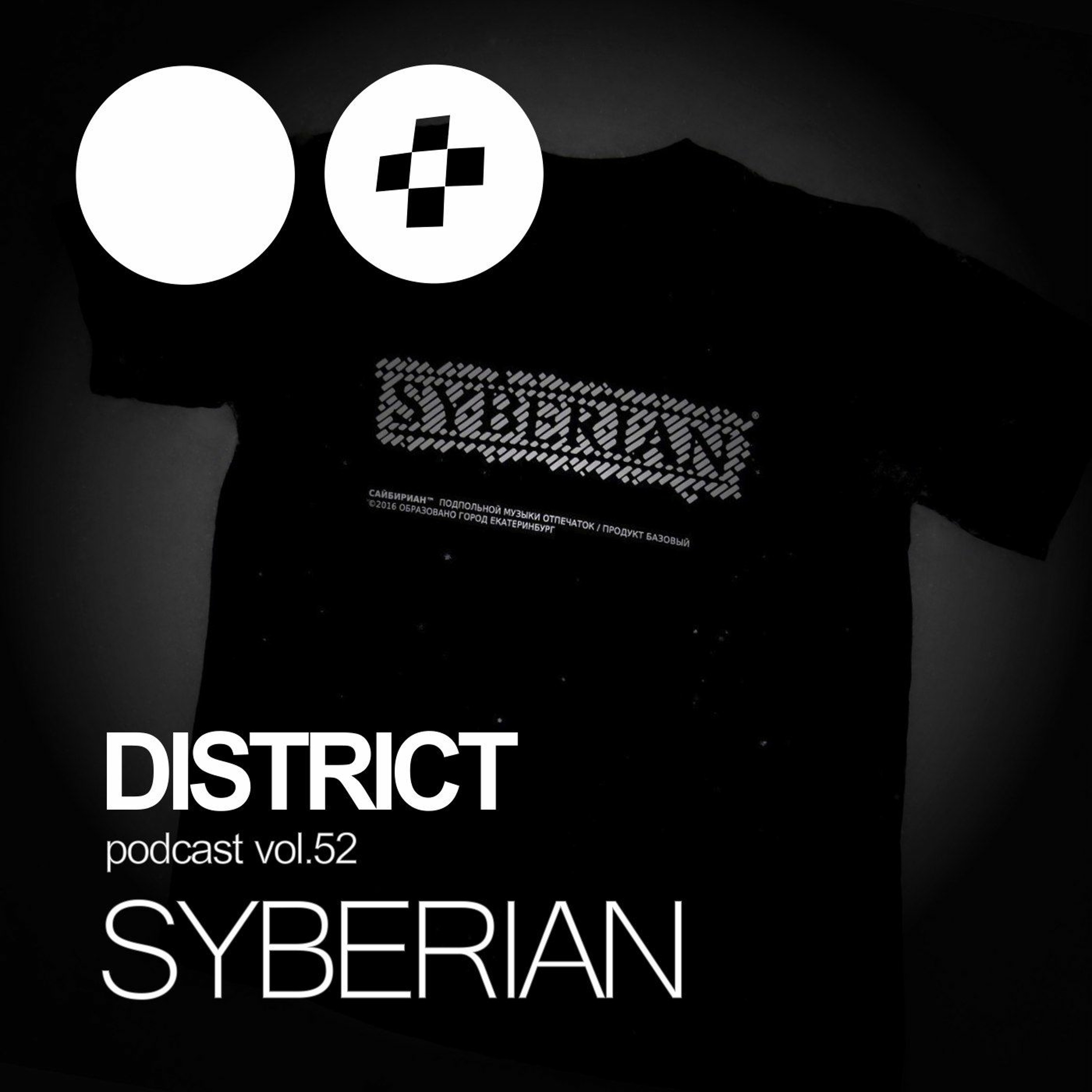 Syberian - DISTRICT Podcast Vol. 52