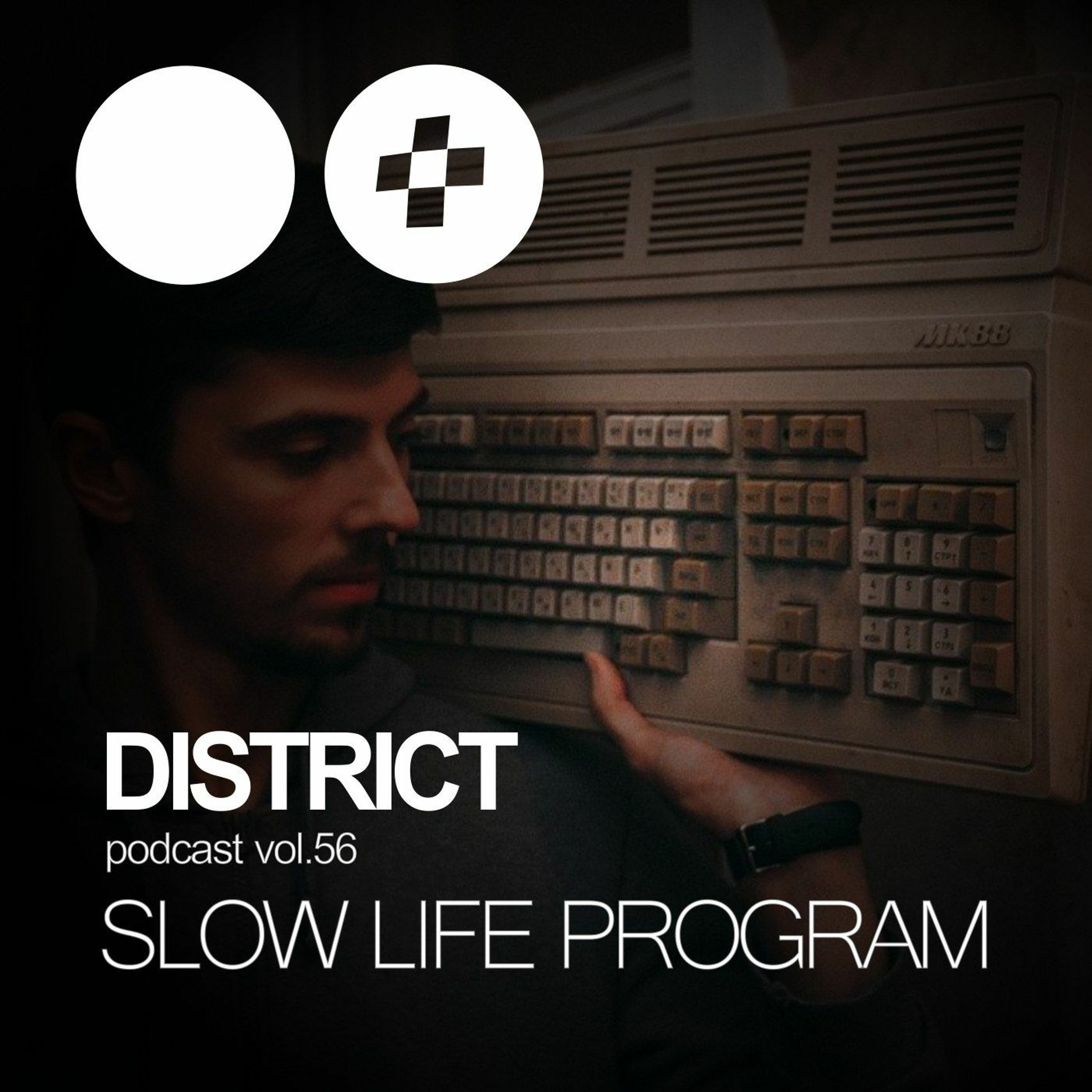 Slow Life Program - DISTRICT Podcast Vol. 56