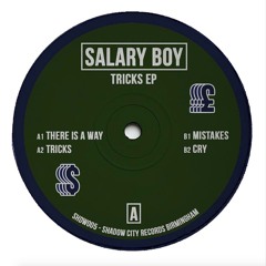 PREMIERE: Salary Boy - There Is A Way [Shadow City Records]