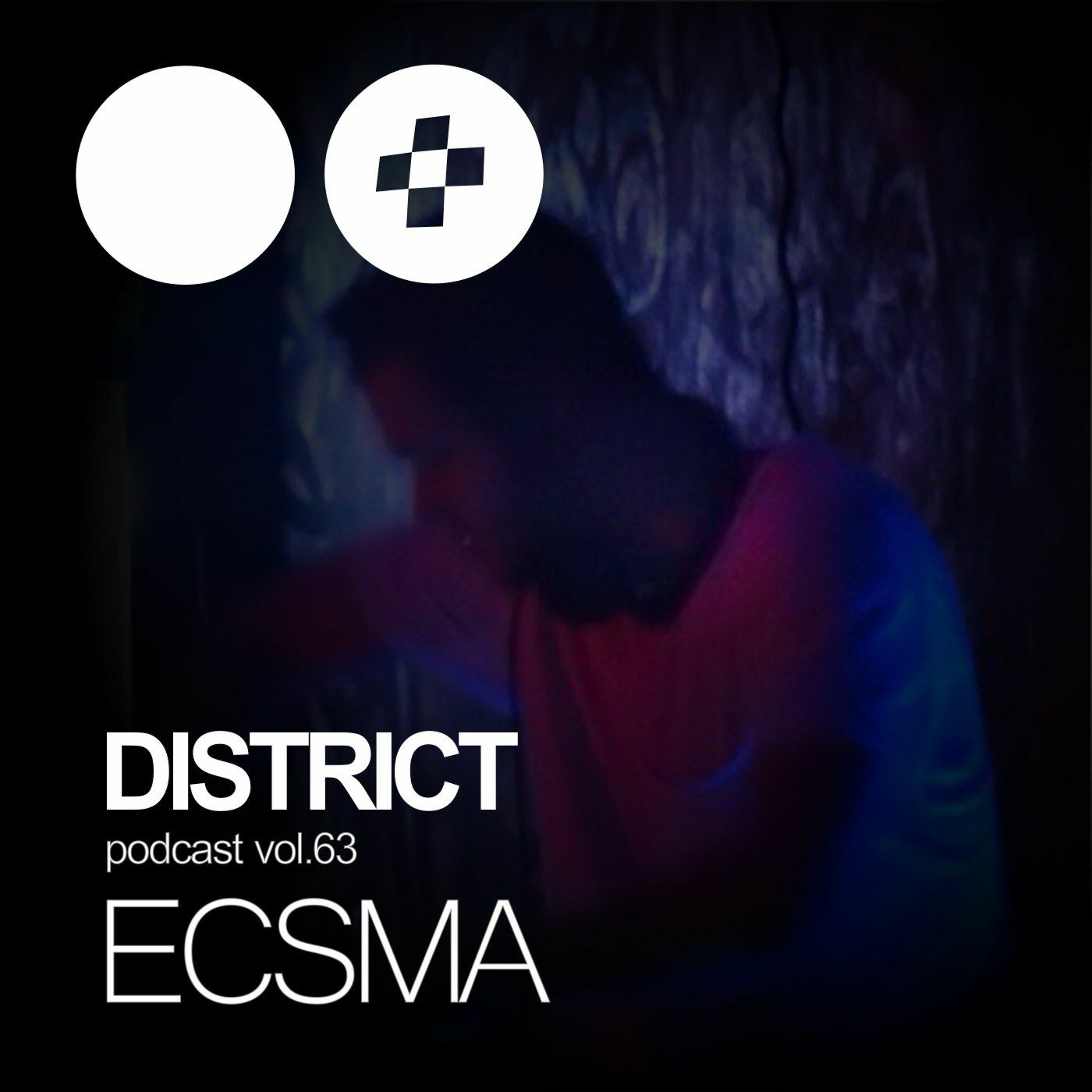 ECSMA - DISTRICT Podcast Vol. 63