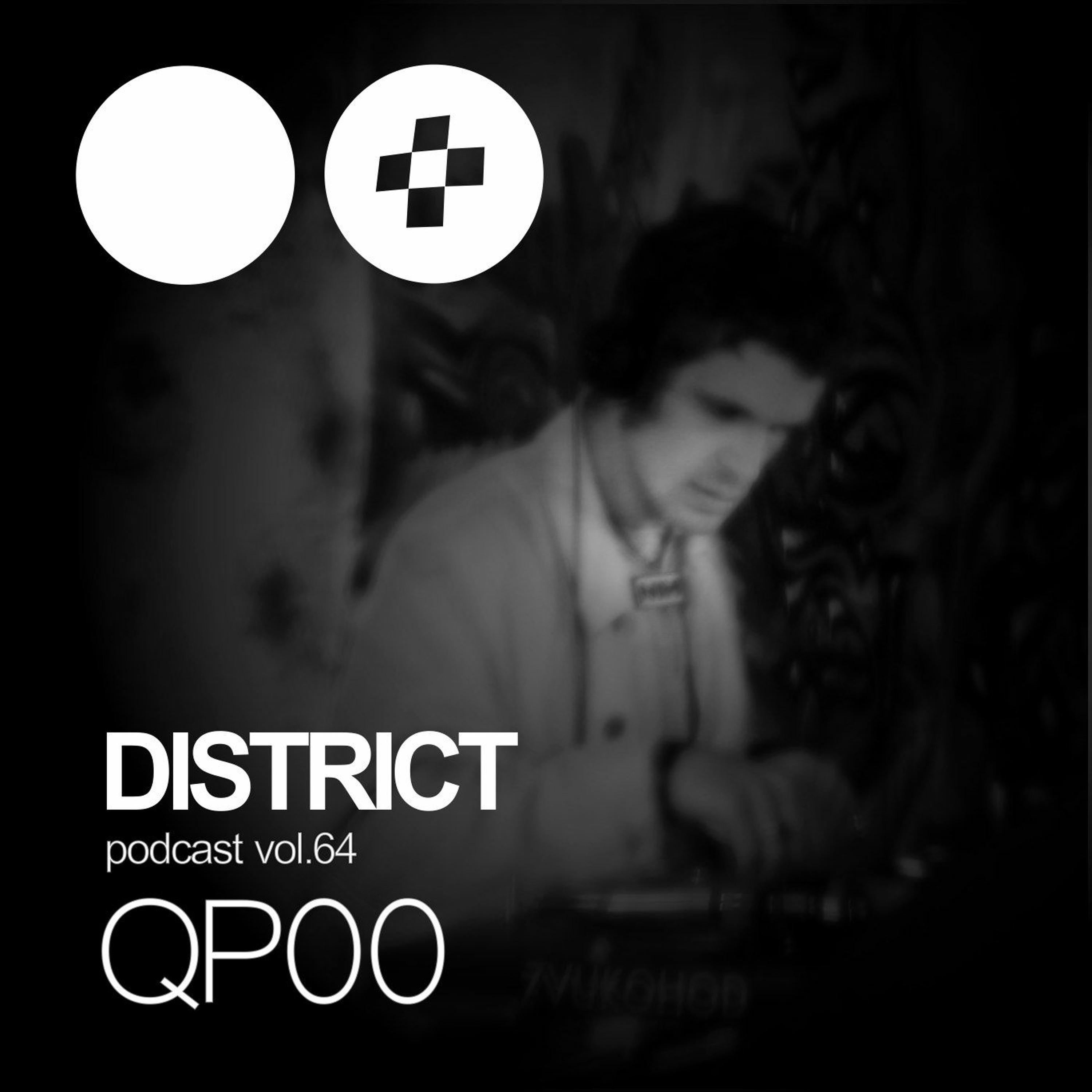 QP00 - DISTRICT Podcast Vol. 64