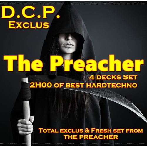 The Preacher @ DCP Podcast Exclus  -  Special 4 Decks Set - 2h00 mix