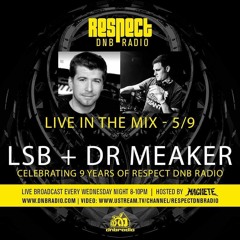 LSB n DR MEAKER LIVE on DNBRADIO - RESPECT DNBRADIO 050918