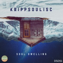 Krippsoulisc - Soul Dwelling (Sneak Preview)