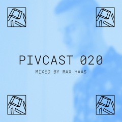 PIVCAST 020 by Maximiliano Haas