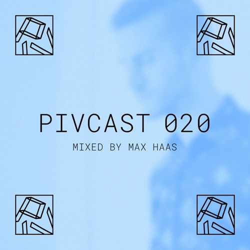 PIVCAST 020 by Maximiliano Haas