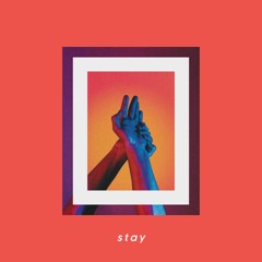 Stay