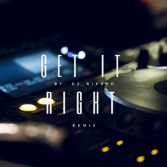 Get It Right DNB Remix