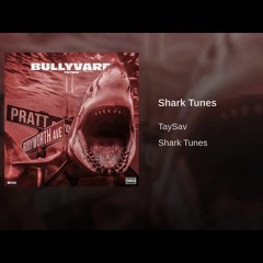 TaySav - Shark Tunes [Official Audio]