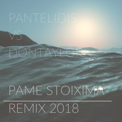 Pantelidis - Don Taylor -Pame Stixima Remix 2018