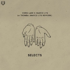 Chris Lake & Marco Lys - La Tromba (Marco Lys Rework)