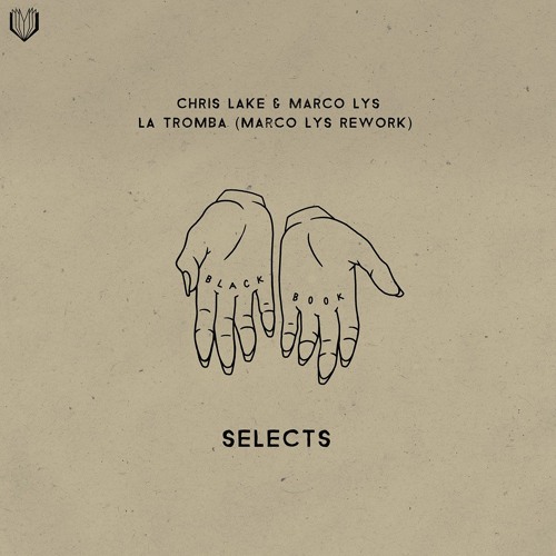 Chris Lake & Marco Lys - La Tromba (Marco Lys Rework)