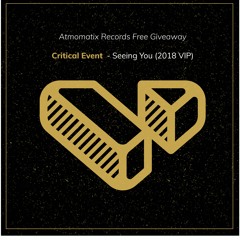 Critical Event - Seeing You (VIP) (FREE DOWNLOAD)