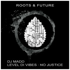 DJ Madd - Level Di Vibes / No Justice