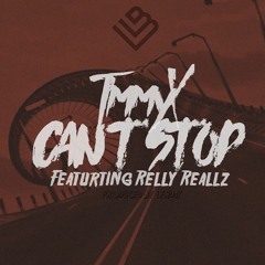 CANT STOP ft Relly Reallz (Produced by @Lehday)