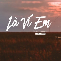 Là Vì Em (LAVIE) - Tavux x Mowf