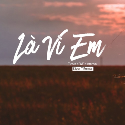 Là Vì Em (LAVIE) - Tavux x Mowf