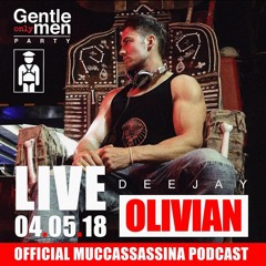 Olivian Dj - Live @ Muccassassina Gentlemen 4 Maggio 2018