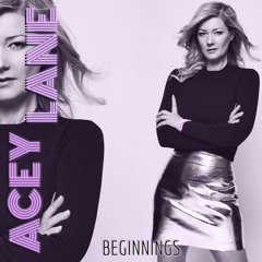 Beginnings - Acey Lane