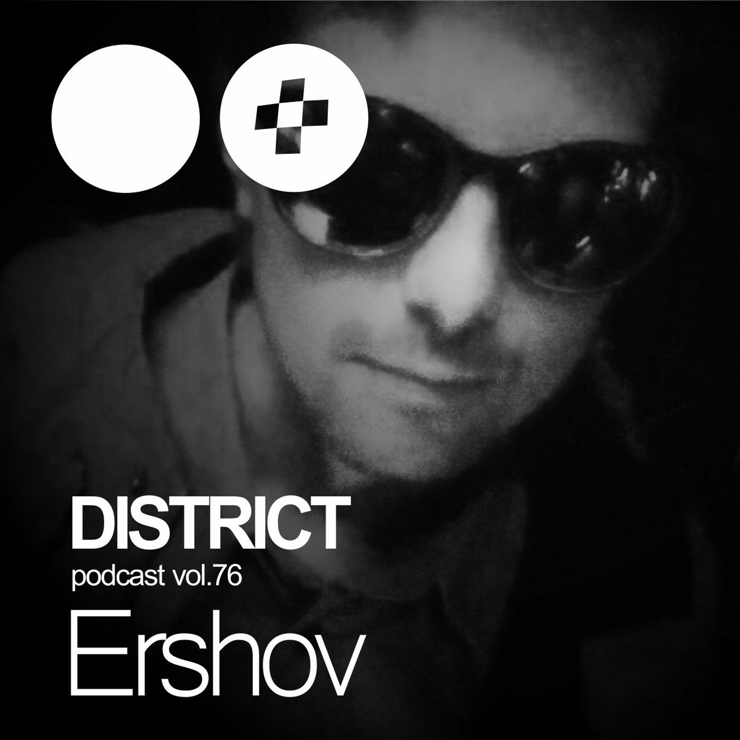 Ershov - DISTRICT Podcast Vol. 76