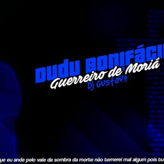 Guerreiro - De - Moriáh - Mc - Dudu - Bonifácil - Gospel - Funk - Dj - Gustavo