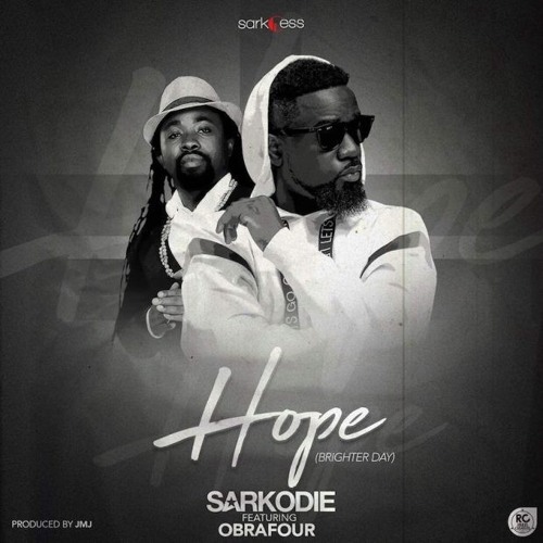 Sarkodie Ft. Obrafour_Hope (Brighter Day) (Prod. By JMJ) via 9jagist.com.ng