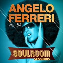 Soul Room Sessions Volume 84 | ANGELO FERRERI | Italy